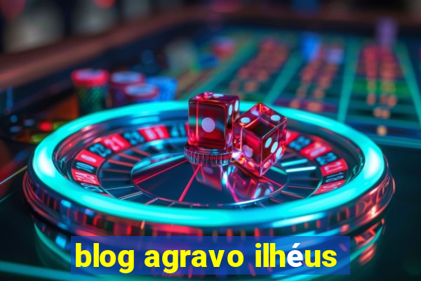 blog agravo ilhéus